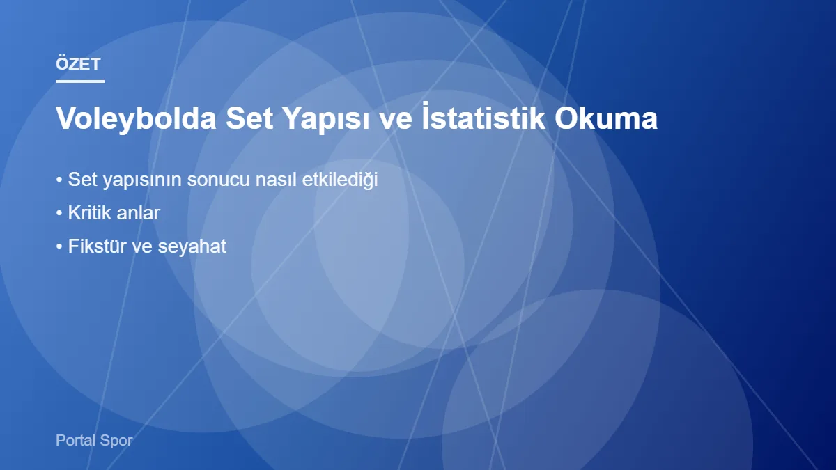 Voleybolda Set Yapısı ve İstatistik Okuma – ana başlıklar